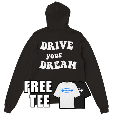 Drive Your Dream Hoodie