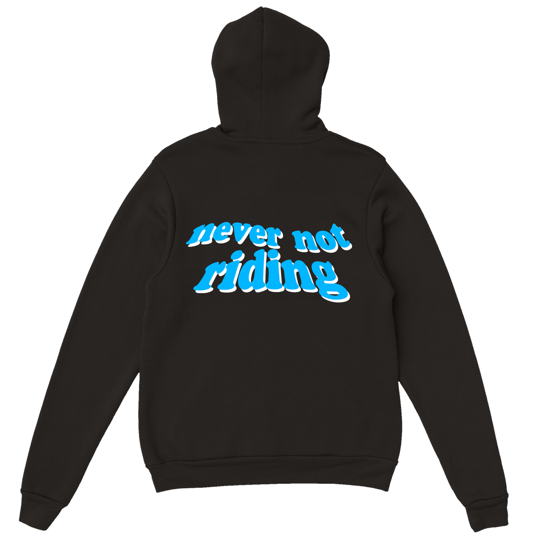 Never not Riding Hoodie