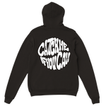 Catch Me if You Can! Hoodie