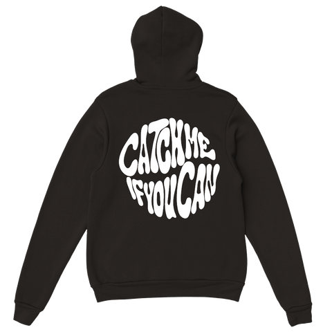 Catch Me if You Can! Hoodie