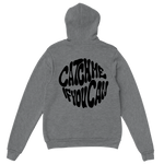 Catch Me if You Can! Hoodie