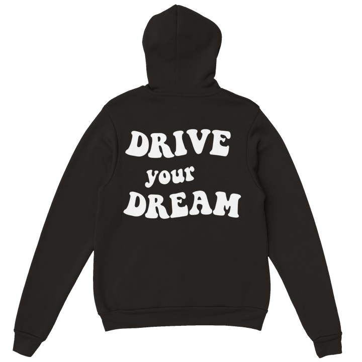 Drive Your Dream Hoodie