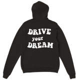 Drive Your Dream Hoodie