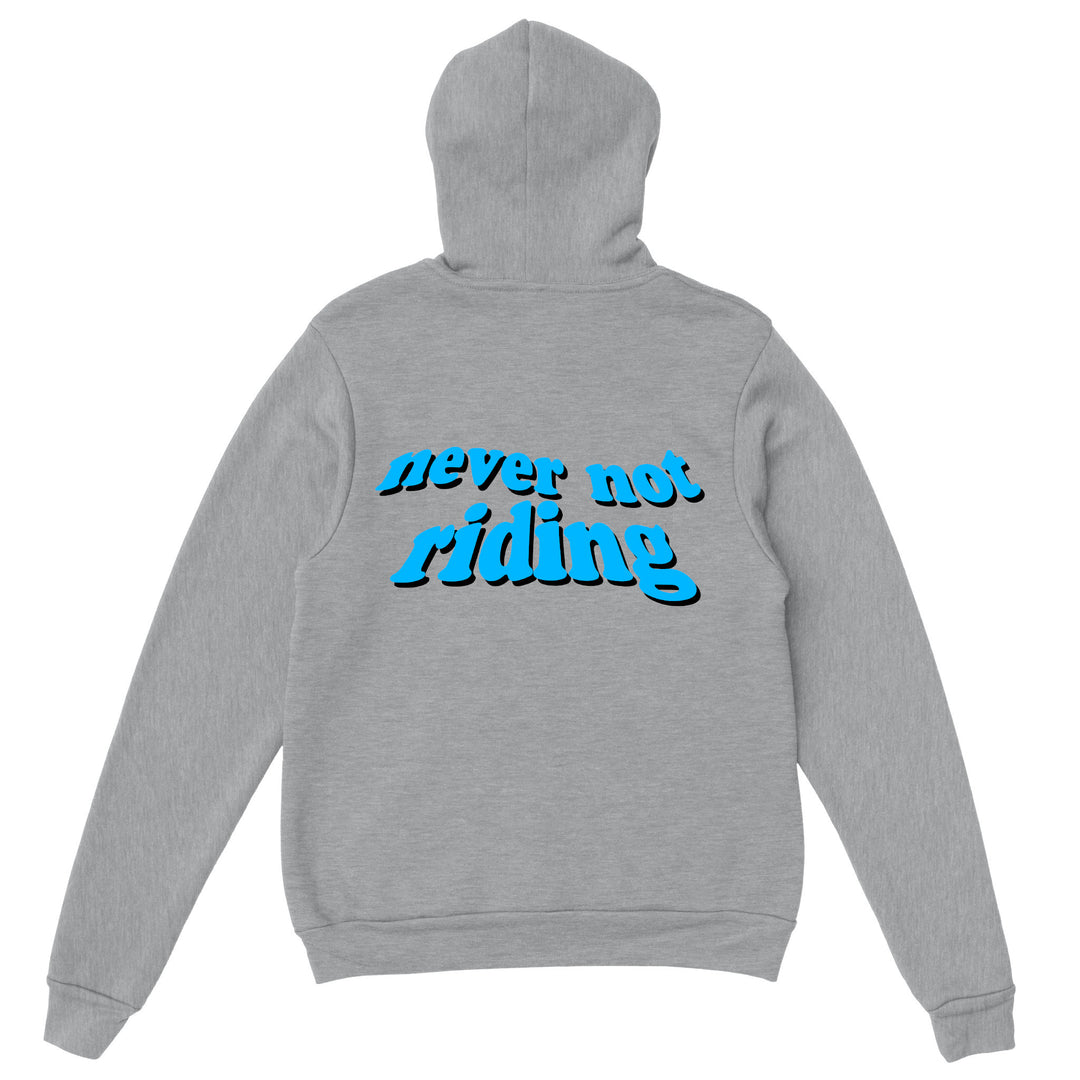 Never not Riding Hoodie