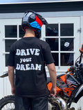 Drive your Dream Tee