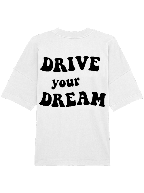 Drive your Dream Tee