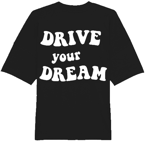 Drive your Dream Tee