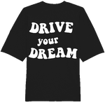 Drive your Dream Tee